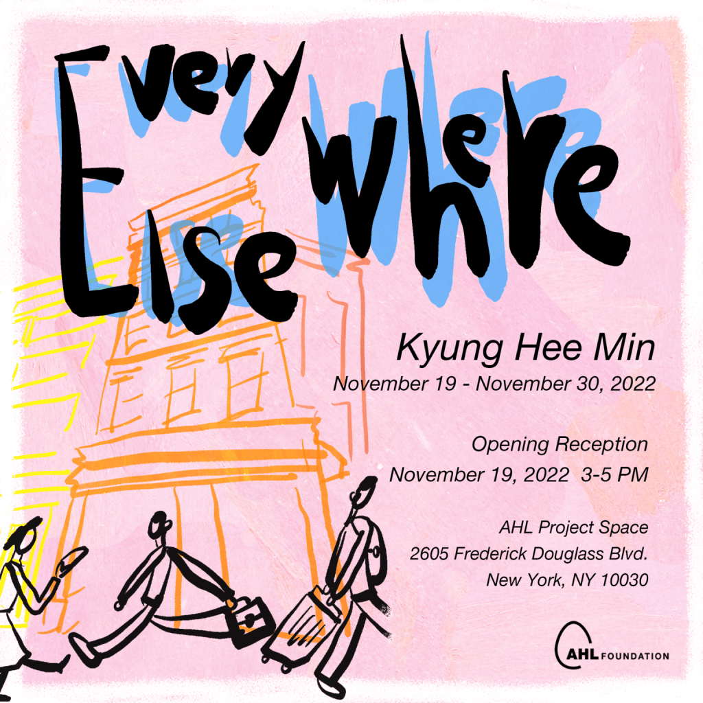 Kyung Hee Min’s solo exhibition: Everywhere, elsewhere @AHL&nbsp;Foundation